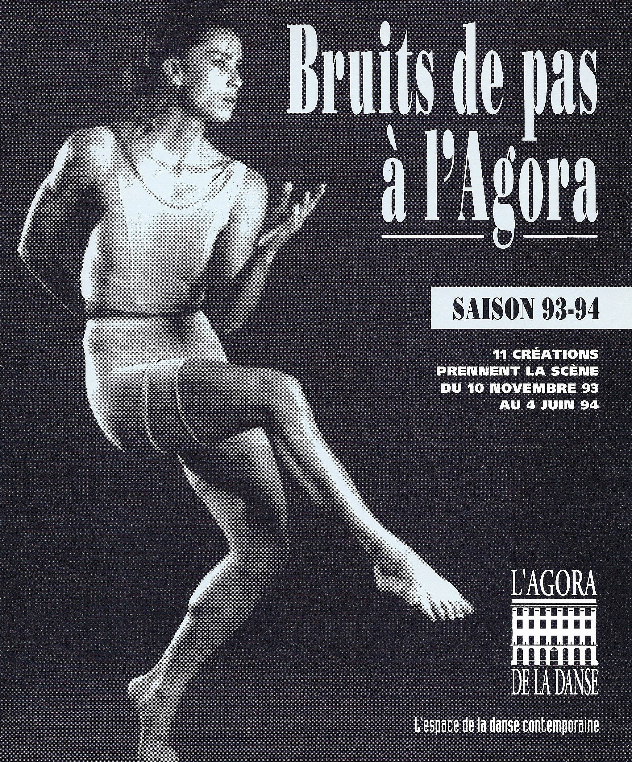 programme automne + hiver 1993- 1994 Agora de la danse Agora de la danse programme Automne + Hiver 1993-1994 Bruits de pas à l'Agora de la danse